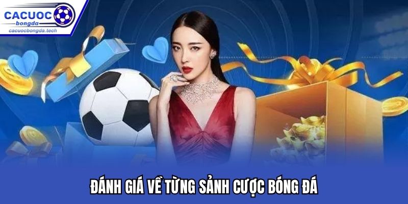 Đánh giá về từng sảnh cược bóng đá