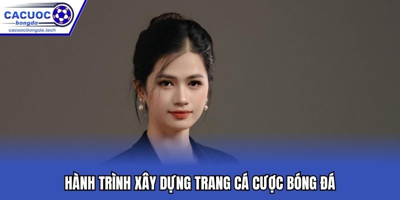 Hành trình xây dựng trang cá cược bóng đá