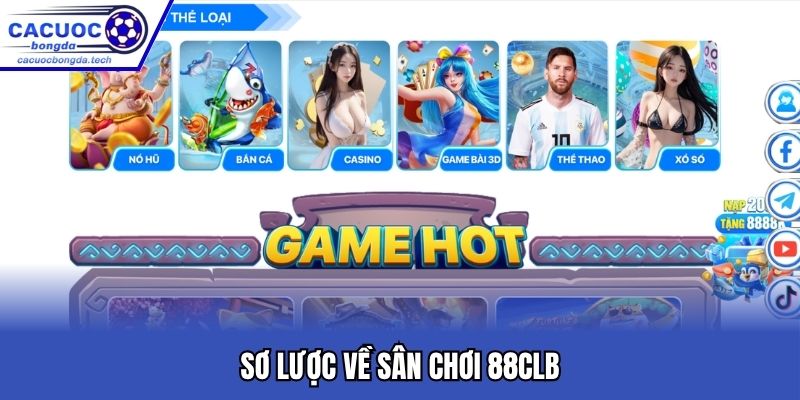 Sơ lược về sân chơi 88CLB