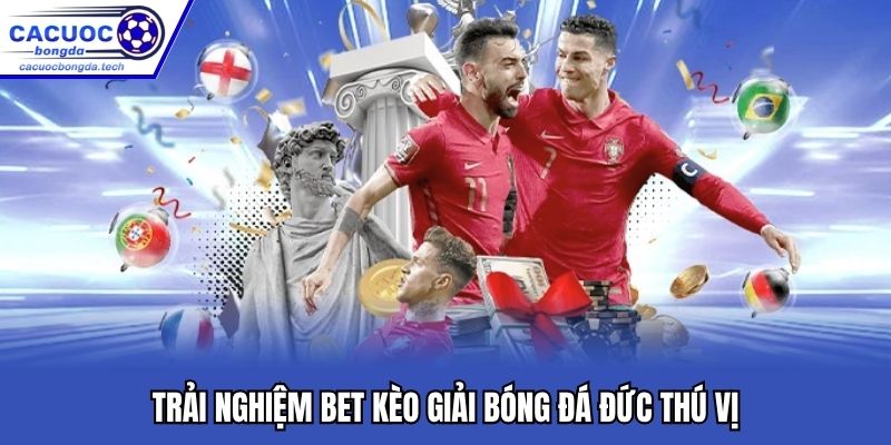 Trải nghiệm bet kèo giải bóng đá Đức thú vị