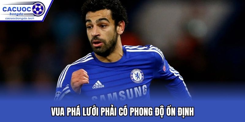 Vua phá lưới phải có phong độ ổn định