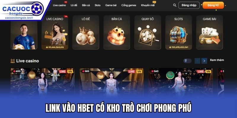 Link vào Hbet có kho trò chơi phong phú